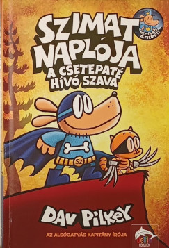 Dav Pilkey - Szimat napl�ja - A csetepat� h�v� szava