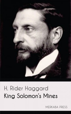 H. Rider Haggard - King Solomon's Mines