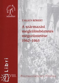 A szrmazsi megklnbztets megsznetetse 1962-1963