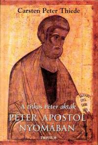 Carsten Peter Thiede - Pter Apostol nyomban