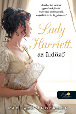 Rachael Anderson - Lady Harriet, az ldz