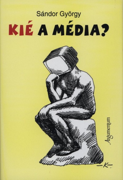 Sándor György - Kié a média?