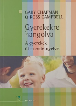 Ross Campbell - Gary Chapman - Gyerekekre hangolva