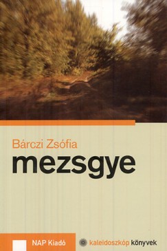 Brczi Zsfia - Mezsgye