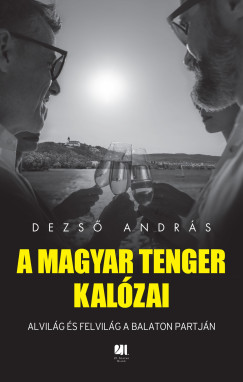 Dezs� Andr�s - A magyar tenger kal�zai