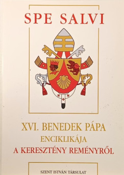 Xvi. Benedek Ppa - Spe salvi - XVI. Benedek ppa enciklikja A keresztny remnyrl