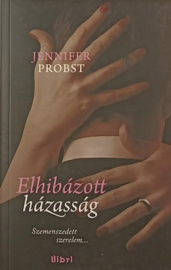 Jennifer Probst - Elhibzott hzassg