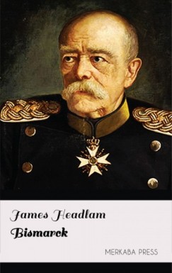 James Headlam - Bismarck