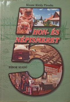 Kissné Király Piroska - Hon- és népismeret 5.