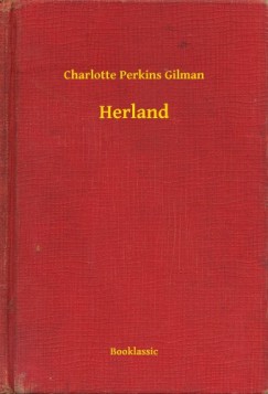 Charlotte Perkins Gilman - Herland