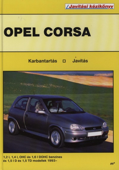 - Opel Corsa - Karbantartás és javítás