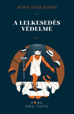 Adam Zagajewski - A lelkeseds vdelme