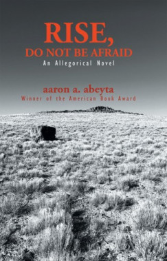 Abeyta Aaron A. - Rise, Do Not Be Afraid