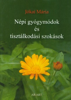 Jkai Mria - Npi gygymdok s tisztlkodsi szoksok