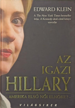 Edward Klein - Az igazi Hillary