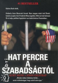 John Gilstrap - Kurt Muse - Hat percre a szabadsgtl