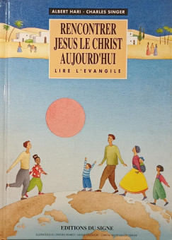 Recontrer Jesus le Christ aujourd'hui