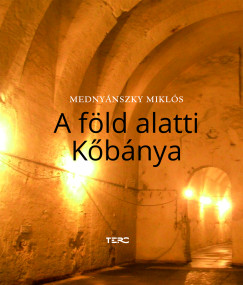 Mednyánszky Miklós - A föld alatti Kőbánya