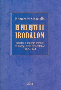 Komromi Gabriella - Elfelejtett irodalom