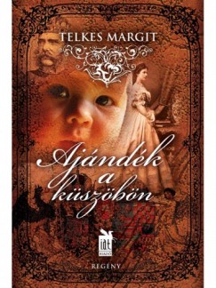Telkes Margit - Ajndk a kszbn