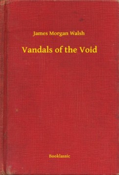 James Morgan Walsh - Vandals of the Void