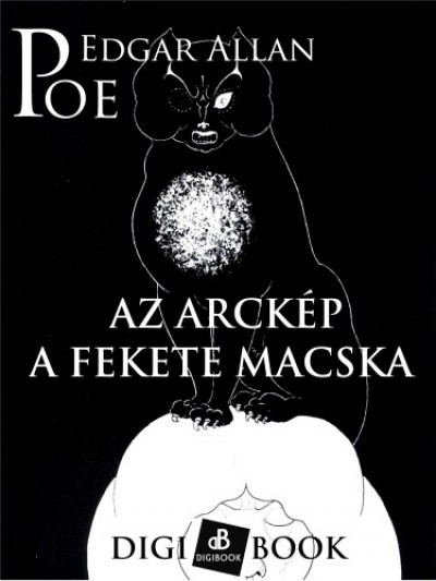 Poe Edgar Allan - Edgar Allan Poe - Az arckép. / A fekete macska
