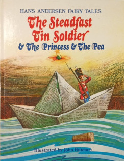 The Steadfast Tin Soldier & The Princess & the Pea