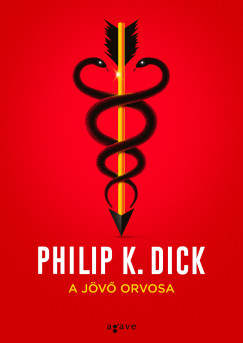 Philip K. Dick - A jv orvosa