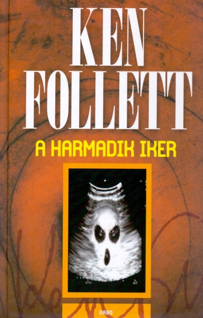 Ken Follett - A harmadik iker