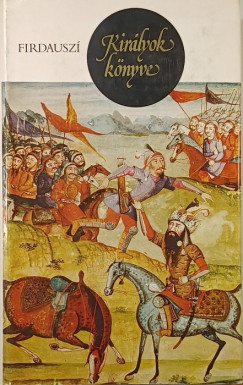 Abulk�szim Mansz�r Firdauszi - Kir�lyok k�nyve