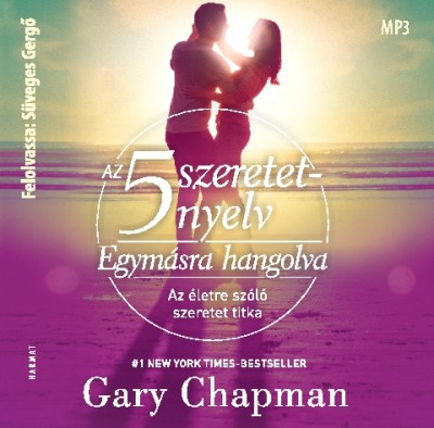Gary Chapman - Süveges Gergõ - Az 5 szeretetnyelv:  Egymásra hangolva - Hangoskönyv - MP3