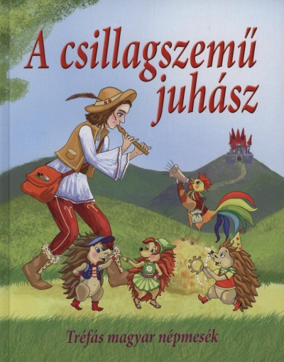 Nagy Éva (Szerk.) - A csillagszemű juhász