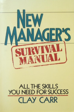 Clay Carr - New manager's survival manual