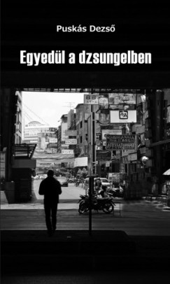 Pusks Dezs - Egyedl a dzsungelben