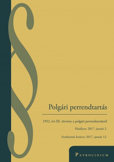 - Polgári perrendtartás - hatályos: 2017. január 2.