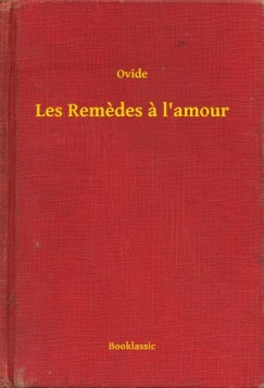 Ovide - Les Remedes a l'amour