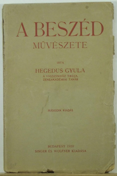 Hegedûs Gyula - A beszéd mûvészete