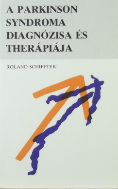 Roland Schiffter - A parkinson syndroma diagnzisa s therpija