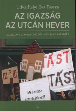 Udvarhelyi va Tessza - Az igazsg az utcn hever