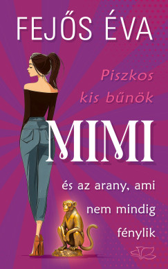 Piszkos kis b�n�k 2. - Mimi �s az arany, ami nem mindig f�nylik