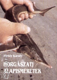 Pintr Kroly - Horgszati alapismeretek