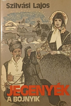 Szilv�si Lajos - Jegeny�k - A bojnyik