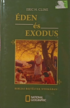 Eric H. Cline - Éden és Exodus