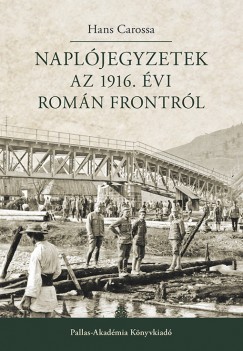Hans Carossa - Napljegyzetek az 1916. vi romn frontrl
