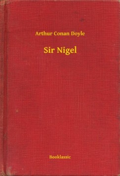 Doyle Arthur Conan - Sir Nigel