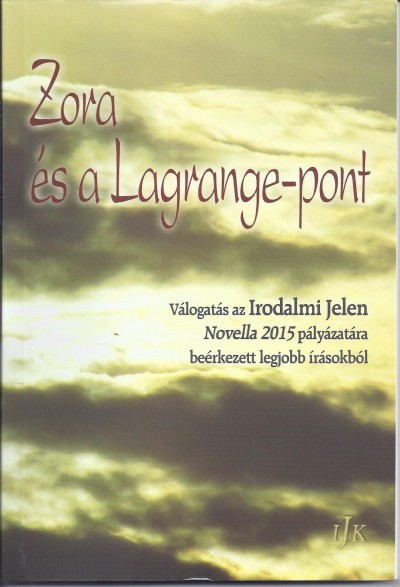 Hudy Árpád  (Szerk.) - Zora és a Lagrange-pont