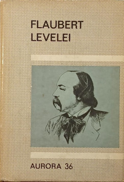Gustave Flaubert - Flaubert levelei