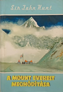 John Sir Hunt - A Mount Everest meghdtsa