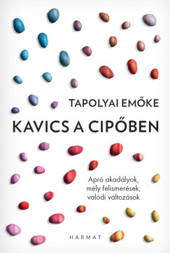 Tapolyai Em�ke - Kavics a cip�ben