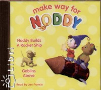 Make way for Noddy - Noddy Builds a Rocket Ship